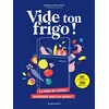 Image de Vide ton frigo ! : la bible de cuisine intraitable avec les restes ! en occasion ou reconditionné