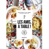 Image de Les amis, à table ! : 60 recettes simples & chaleureuses à partager et déguster bien entourés en occasion ou reconditionné