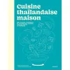 Image de Cuisine thaïlandaise maison Orathay Souksisavanh (Auteur)