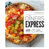 Image de Dîners express : 100 recettes testées pour vous ! en occasion ou reconditionné