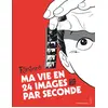 Image de Ma vie en 24 images par seconde