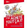Image de Mais pourquoi j'ai acheté tout ça !? : stop à la surconsommation en occasion ou reconditionné