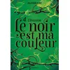 Image de Le noir est ma couleur - L'évasion Olivier Gay (Auteur)