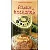Image de Pains et brioches : le plaisir de les faire en occasion ou reconditionné