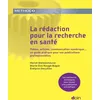 Image de La rédaction pour la recherche en santé : un guide pratique pour vos publications : thèses, articles, communication numérique... les techniques de rédaction scientifique pas à pas en occasion ou reconditionné