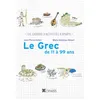 Image de Le grec de 11 à 99 ans Jean-Pierre Robert (Auteur), Maria Malamas-Robert (Auteur)
