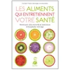 Image de Les aliments qui entretiennent votre santé en occasion ou reconditionné