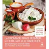 Image de Le fromage frais fermier, le petit-lait et le babeurre ces probiotiques naturels oubliés Tetyana Fontenelle-Surzhko (Auteur)