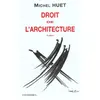 Image de Droit de l'architecture Michel Huet (Auteur)