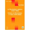 Image de La Révolution cubaine (1959-1992) : cinéma et révolution à Cuba (1959-2003) en occasion ou reconditionné