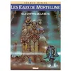 Image de Les Eaux de Mortelune - Tome 06 Patrick Cothias (Auteur), Philippe Adamov (Dessinateur)