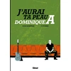 Image de j'aurai ta peau Dominique A