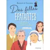 Image de Des filles épatantes : 12 portraits de femmes dont la foi a changé le monde : #saintesavanttout en occasion ou reconditionné