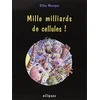 Image de Mille milliards de cellules ! en occasion ou reconditionné