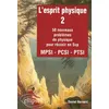 Image de L'esprit physique - 2 - 50 nouveaux problèmes MPSI-PCSI-PTSI Daniel Bernard (Auteur)