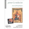 Image de Penser la médecine : essais philosophiques en occasion ou reconditionné