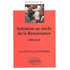 Image de Initiation au siècle de la Renaissance, 1480-1610 en occasion ou reconditionné