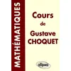 Image de Cours de mathématiques de Gustave Choquet Gustave Choquet (Auteur)