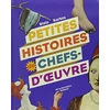 Image de Petites histoires de chefs-d'oeuvre en occasion ou reconditionné