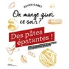 Image de Des pâtes épatantes ! : 35 recettes faites en 20 minutes pour les soirs de semaine en occasion ou reconditionné