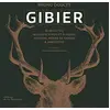 Image de Gibier : 85 recettes, 40 gibiers à poil et à plume, histoire, modes de chasse & anecdotes en occasion ou reconditionné