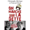 Image de On marche sur la dette Christophe Alévêque (Auteur), Vincent Glenn (Auteur)
