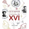 Image de Guy Savoy cuisine les écrivains. XVIe siècle en occasion ou reconditionné