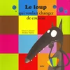 Image de Le loup qui voulait changer de couleur en occasion ou reconditionné