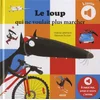 Image de Le loup qui ne voulait plus marcher en occasion ou reconditionné