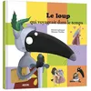 Image de Le loup qui voyageait dans le temps Orianne Lallemand (Auteur), Eléonore Thuillier (Auteur)