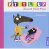 Image de P'tit Loup devient grand frère en occasion ou reconditionné