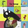 Image de Le loup qui découvrait le pays des contes en occasion ou reconditionné