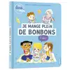 Image de Je mange plein de bonbons... et alors ?