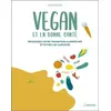 Image de Vegan et en bonne santé : réussissez votre transition alimentaire et évitez les carences en occasion ou reconditionné