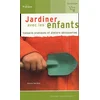 Image de Jardiner avec des enfants : conseils pratiques et ateliers découvertes en occasion ou reconditionné