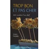 Image de Trop bon et pas cher : 100 recettes d'un chef en occasion ou reconditionné