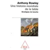 Image de Une histoire mondiale de la table : stratégies de bouche en occasion ou reconditionné