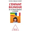 Image de L'enfant bilingue : de la petite enfance à l'école en occasion ou reconditionné
