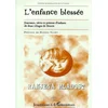 Image de L'enfance blessée : journaux, récits et poèmes d'enfants de deux villages de Bosnie. Ranjena mladost en occasion ou reconditionné
