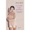 Image de La Fille sans qualités Juli Zeh (Auteur), Brigitte Hébert (Traduction), Jean-Claude Colbus (Traduction)