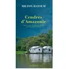 Image de Cendres d'Amazonie Milton Hatoum (Auteur), Geneviève Leibrich (Traduction)