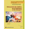 Image de Decouverte des metiers de la logistique et du transport 2nde bac pro Isabelle Rollet (Auteur), M SEVOZ (Auteur)