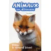 Image de Animaux en détresse. Vol. 4. Roxy, le renard blessé en occasion ou reconditionné