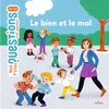 Image de Le bien et le mal Sophie Dussaussois (Auteur), Elsa Fouquier (Illustration)