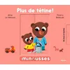 Image de Les Minousses - Plus de tétine Alice Le Hénand (Auteur), Thierry Bedouet (Illustration)