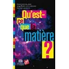 Image de Qu'est-ce que la matière ? en occasion ou reconditionné
