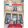 Image de Vive la république - La France et ses présidents