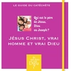 Image de ET QUI DONC EST DIEU - MODULE 2 - ANIMATEUR - JESUS CHRIST, VRAI HOMME ET VRAI DIEU ?