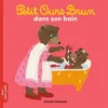 Image de Petit Ours Brun dans son bain - Dès 2 ans Claude Lebrun (Auteur), Danièle Bour (Illustration)