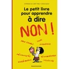 Image de Le petit livre pour apprendre à dire non !